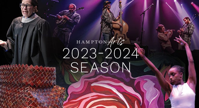 Hampton Arts 2023-2024 Season Announced!